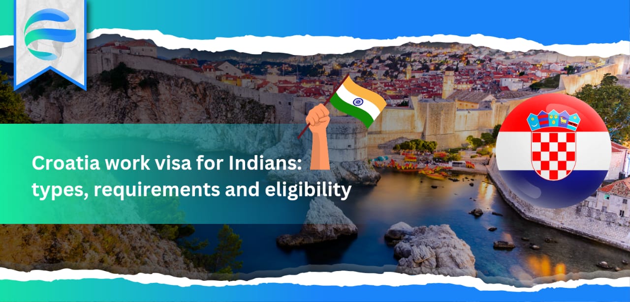 Croatia work visa for Indians: types, requirements and eligibility